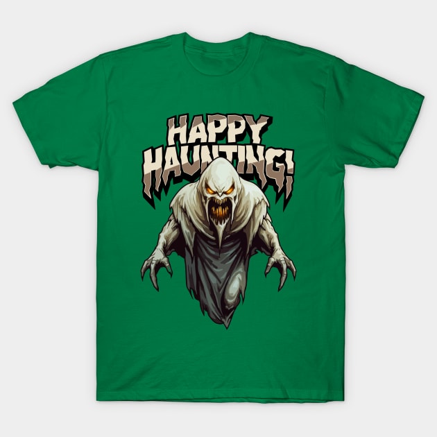 Happy Haunting ! T-Shirt by Faeyza Creative Design